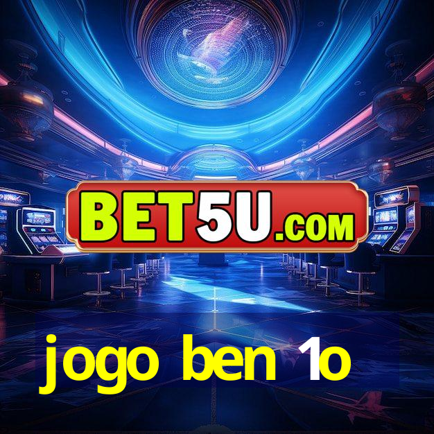 jogo ben 1o